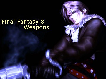 Final Fantasy 8 Weapons